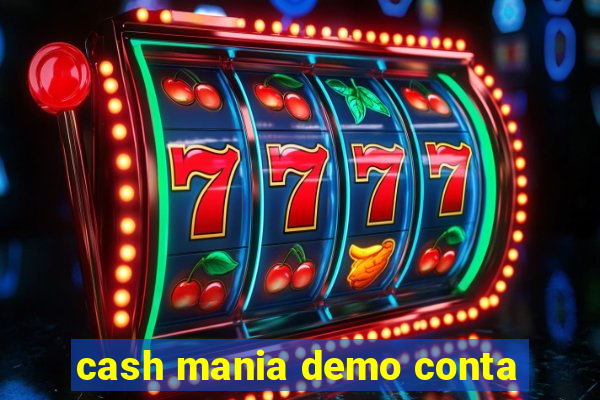 cash mania demo conta